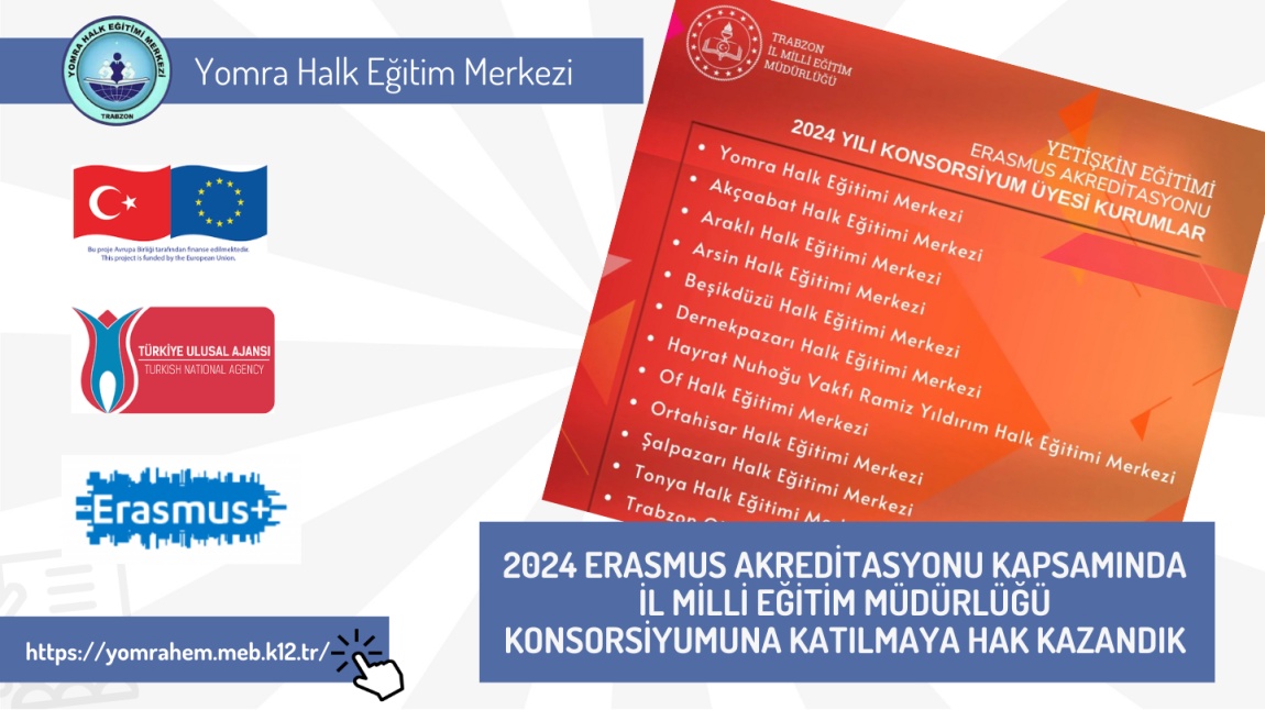 2024 Erasmus Akreditasyonu kapsamında İl Milli Eğitim Müdürlüğü Konsorsiyumuna Katılmaya Hak Kazandık.